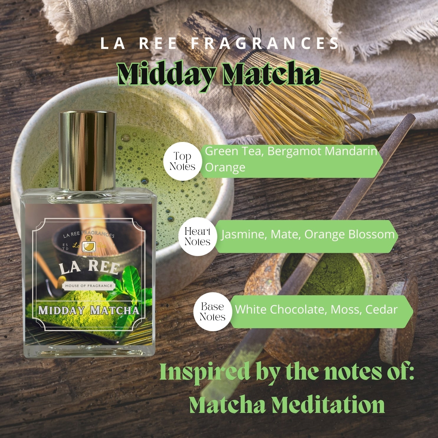Midday Matcha inspired by Matcha Meditation – La Ree Fragrances