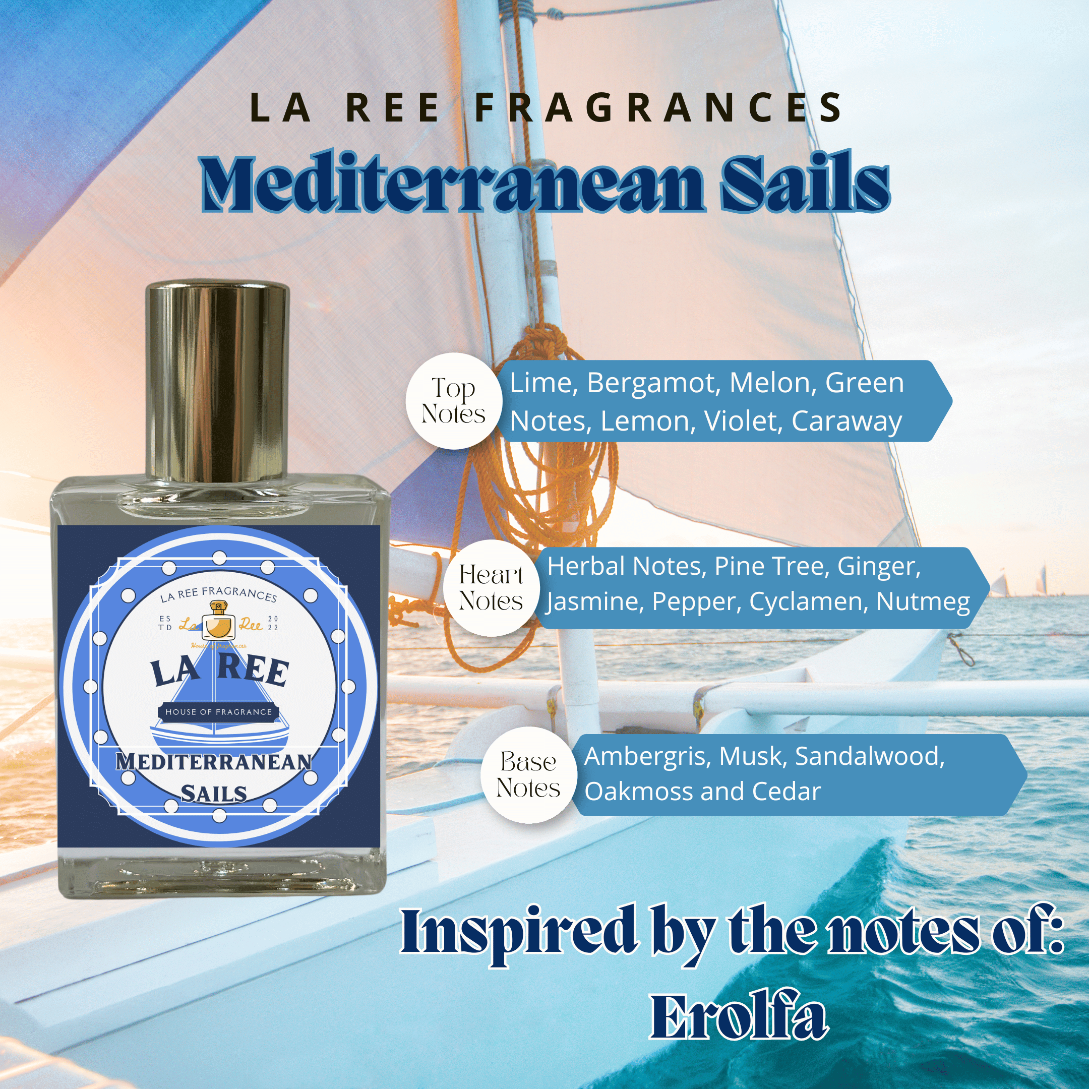 La Ree Mediterranean Sails inspired by Creed® Erolfa