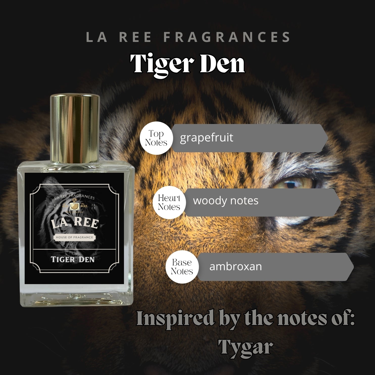 La Ree Tiger Den inspired by Bvlgari® Tygar