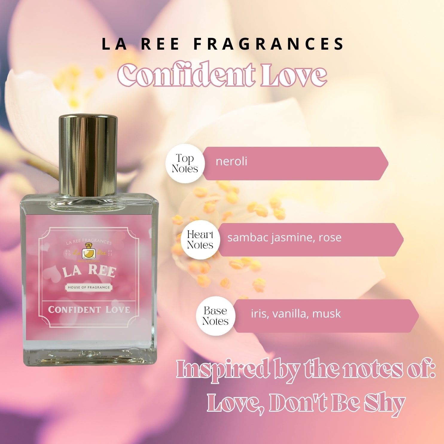 La Ree Confident Love inspired by Kilian® Love Don't Be Shy